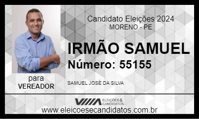 Candidato IRMÃO SAMUEL 2024 - MORENO - Eleições