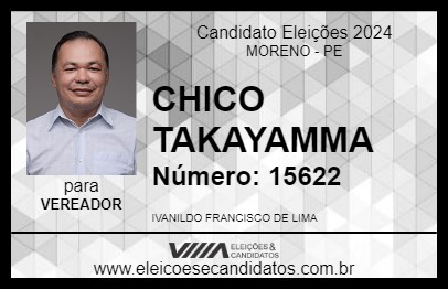 Candidato CHICO TAKAYAMMA 2024 - MORENO - Eleições