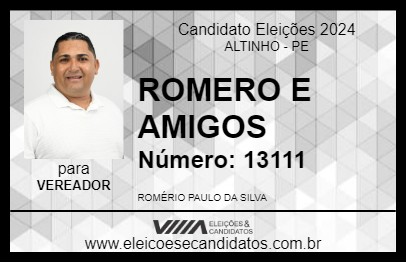 Candidato ROMERO E AMIGOS 2024 - ALTINHO - Eleições