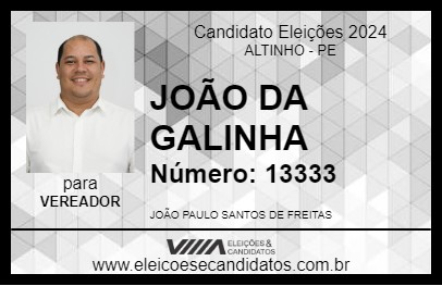 Candidato JOÃO DA GALINHA 2024 - ALTINHO - Eleições