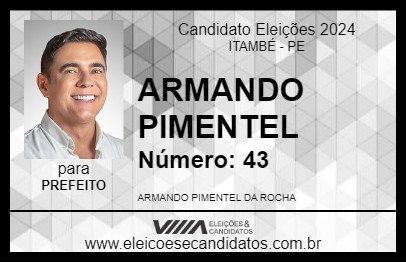 Candidato ARMANDO PIMENTEL 2024 - ITAMBÉ - Eleições