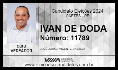 Candidato IVAN DE DODA 2024 - CAETÉS - Eleições