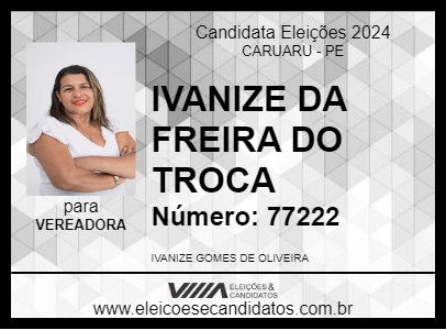 Candidato IVANIZE DA FEIRA DO TROCA 2024 - CARUARU - Eleições