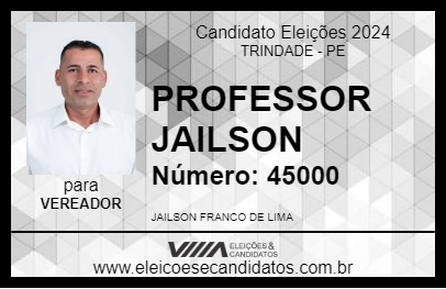 Candidato PROFESSOR JAILSON 2024 - TRINDADE - Eleições