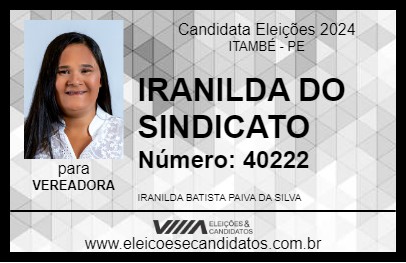 Candidato IRANILDA DO SINDICATO 2024 - ITAMBÉ - Eleições