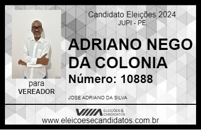 Candidato ADRIANO NEGO DA COLONIA 2024 - JUPI - Eleições