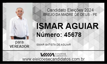 Candidato ISMAR AGUIAR 2024 - BREJO DA MADRE DE DEUS - Eleições