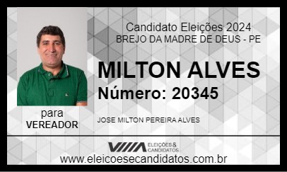 Candidato MILTON ALVES 2024 - BREJO DA MADRE DE DEUS - Eleições