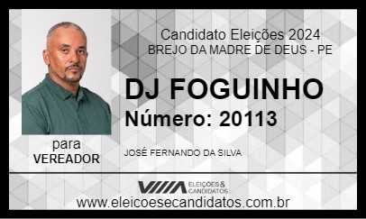 Candidato DJ FOGUINHO 2024 - BREJO DA MADRE DE DEUS - Eleições