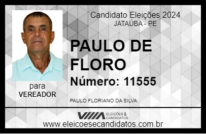 Candidato PAULO DE FLORO 2024 - JATAÚBA - Eleições