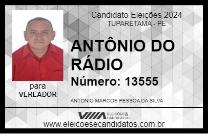 Candidato ANTÔNIO DO RÁDIO 2024 - TUPARETAMA - Eleições