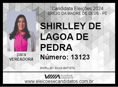 Candidato SHIRLLEY DE LAGOA DE PEDRA 2024 - BREJO DA MADRE DE DEUS - Eleições