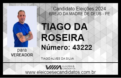 Candidato TIAGO DA ROSEIRA 2024 - BREJO DA MADRE DE DEUS - Eleições