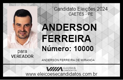 Candidato ANDERSON FERREIRA 2024 - CAETÉS - Eleições