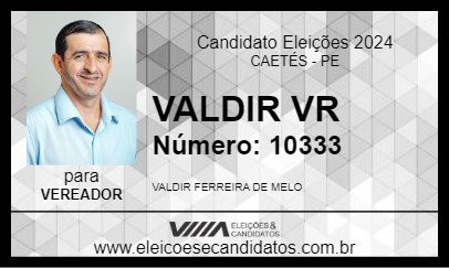 Candidato VALDIR VR 2024 - CAETÉS - Eleições