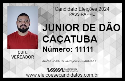 Candidato JUNIOR DE DÃO CAÇATUBA 2024 - PASSIRA - Eleições