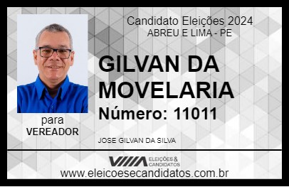 Candidato GILVAN DA MOVELARIA 2024 - ABREU E LIMA - Eleições