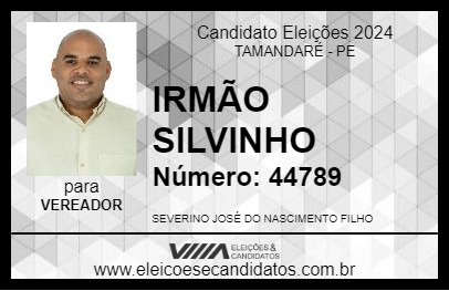 Candidato IRMÃO SILVINHO 2024 - TAMANDARÉ - Eleições