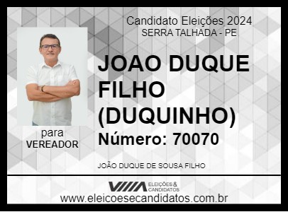 Candidato JOAO DUQUE FILHO (DUQUINHO) 2024 - SERRA TALHADA - Eleições