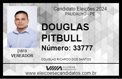 Candidato DOUGLAS PITBULL 2024 - PAUDALHO - Eleições