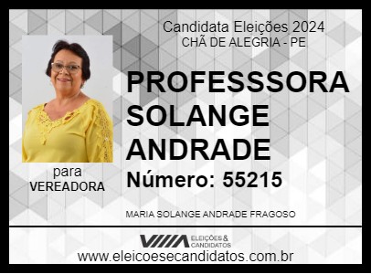 Candidato PROFESSSORA SOLANGE ANDRADE 2024 - CHÃ DE ALEGRIA - Eleições