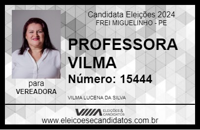 Candidato PROFESSORA VILMA 2024 - FREI MIGUELINHO - Eleições