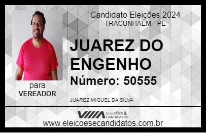 Candidato JUAREZ DO ENGENHO 2024 - TRACUNHAÉM - Eleições