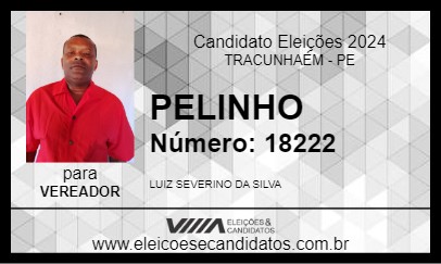 Candidato PELINHO 2024 - TRACUNHAÉM - Eleições