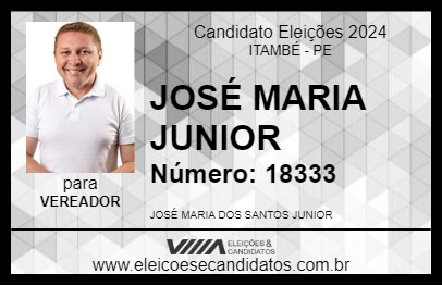 Candidato JOSÉ MARIA JUNIOR 2024 - ITAMBÉ - Eleições