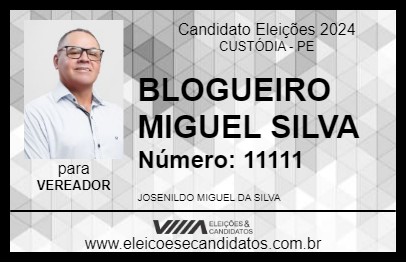 Candidato BLOGUEIRO MIGUEL SILVA 2024 - CUSTÓDIA - Eleições