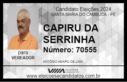 Candidato CAPIRU DA SERRINHA 2024 - SANTA MARIA DO CAMBUCÁ - Eleições