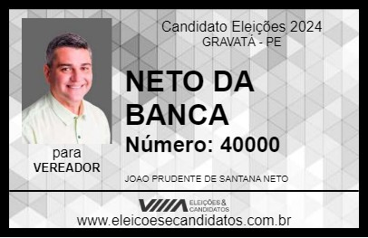 Candidato NETO DA BANCA 2024 - GRAVATÁ - Eleições