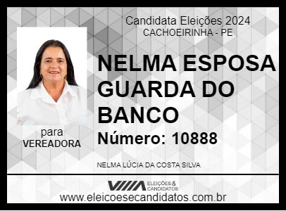 Candidato NELMA ESPOSA GUARDA DO BANCO 2024 - CACHOEIRINHA - Eleições