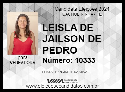 Candidato LEISLA DE JAILSON DE PEDRO 2024 - CACHOEIRINHA - Eleições