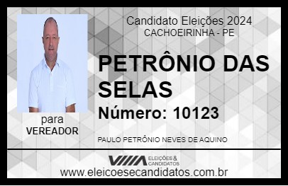 Candidato PETRÔNIO DAS SELAS 2024 - CACHOEIRINHA - Eleições