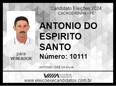 Candidato ANTONIO DO ESPIRITO SANTO 2024 - CACHOEIRINHA - Eleições