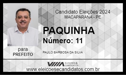 Candidato PAQUINHA 2024 - MACAPARANA - Eleições