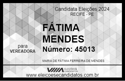 Candidato FÁTIMA MENDES 2024 - RECIFE - Eleições