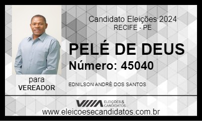 Candidato PELÉ DE DEUS 2024 - RECIFE - Eleições