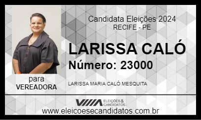 Candidato LARISSA CALÓ 2024 - RECIFE - Eleições