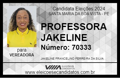 Candidato PROFESSORA JAKELINE 2024 - SANTA MARIA DA BOA VISTA - Eleições