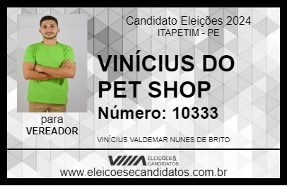 Candidato VINÍCIUS DO PET SHOP 2024 - ITAPETIM - Eleições