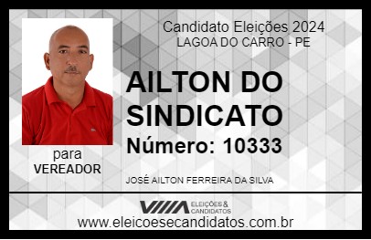 Candidato AILTON DO SINDICATO 2024 - LAGOA DO CARRO - Eleições