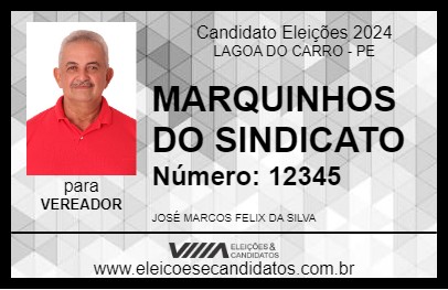 Candidato MARQUINHOS DO SINDICATO 2024 - LAGOA DO CARRO - Eleições