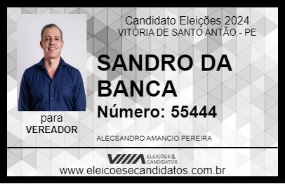 Candidato SANDRO DA BANCA 2024 - VITÓRIA DE SANTO ANTÃO - Eleições