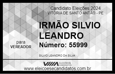 Candidato IRMÃO SILVIO LEANDRO 2024 - VITÓRIA DE SANTO ANTÃO - Eleições