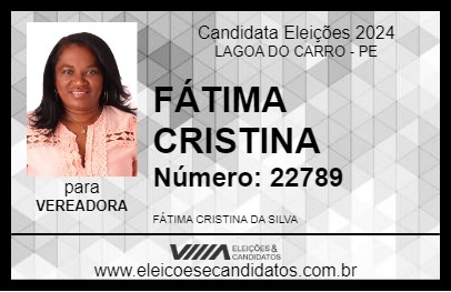 Candidato FÁTIMA CRISTINA 2024 - LAGOA DO CARRO - Eleições