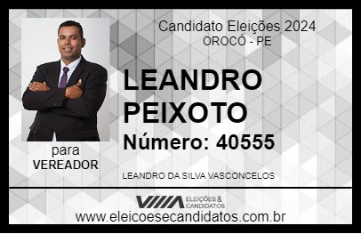 Candidato LEANDRO PEIXOTO 2024 - OROCÓ - Eleições