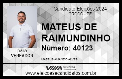 Candidato MATEUS DE RAIMUNDINHO 2024 - OROCÓ - Eleições