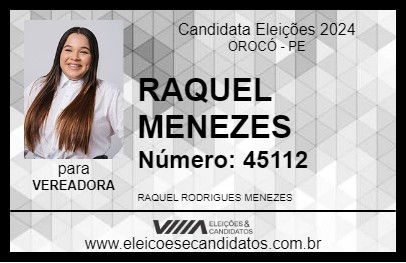 Candidato RAQUEL MENEZES 2024 - OROCÓ - Eleições